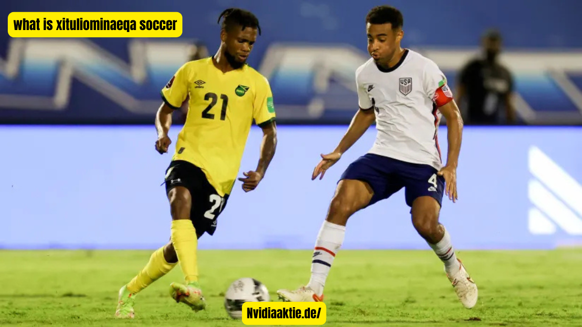 what is xituliominaeqa soccer